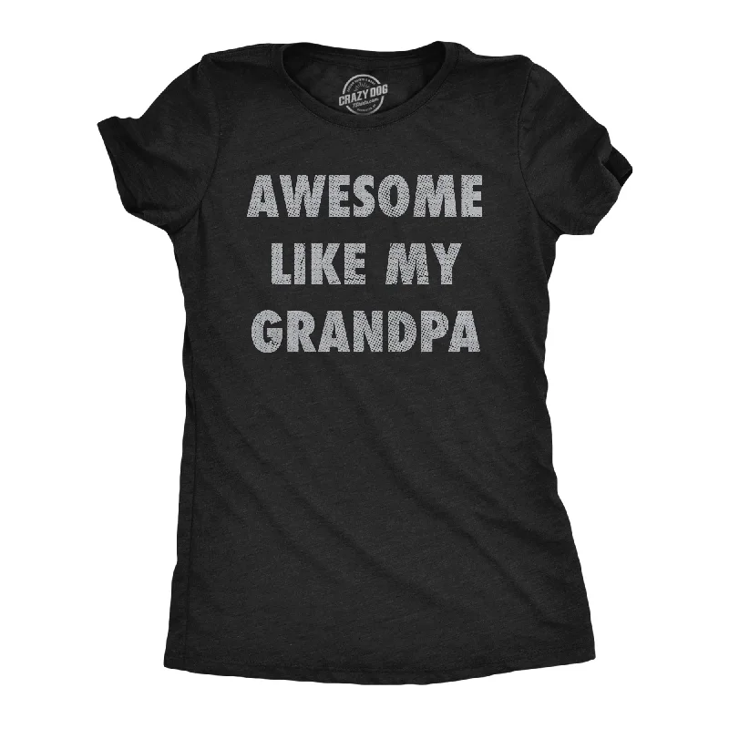 Awesome Like My Grandpa Women's T Shirt