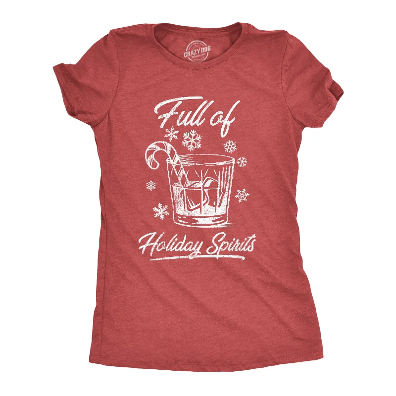 Full Of Holiday Spirits Women's T Shirt