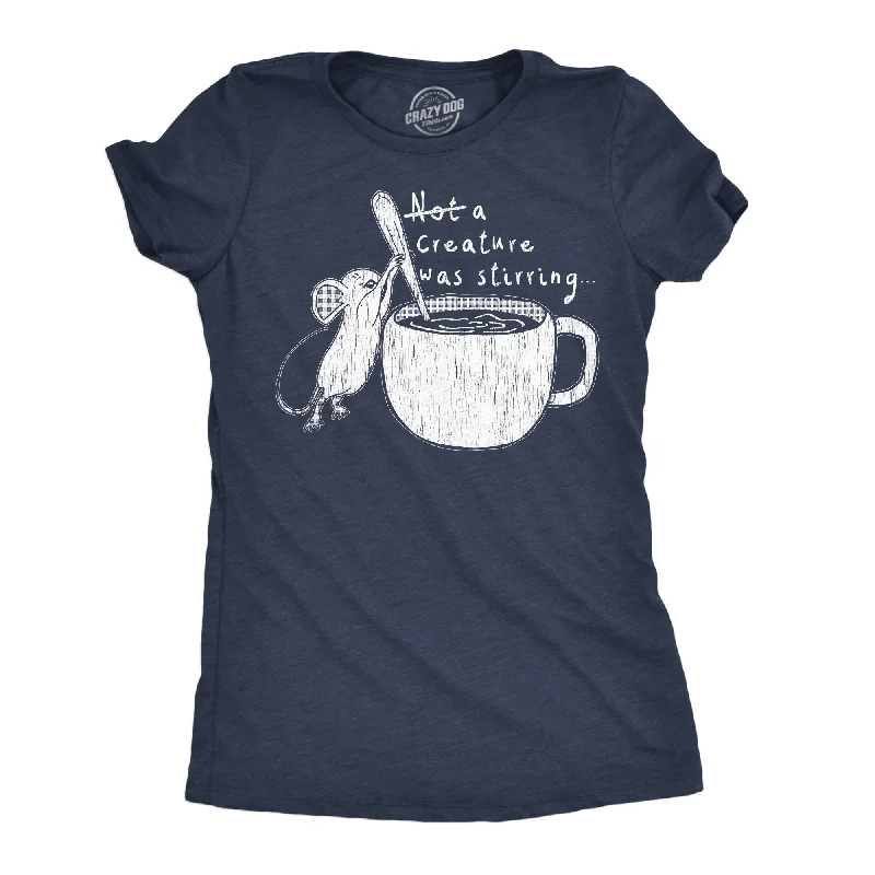 Not A Creature Was Stirring Women's T Shirt