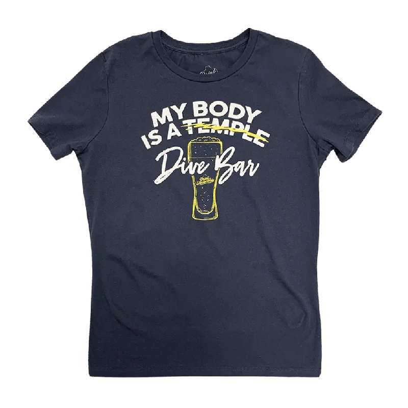 Women's "My Body is a Dive Bar” T-Shirt